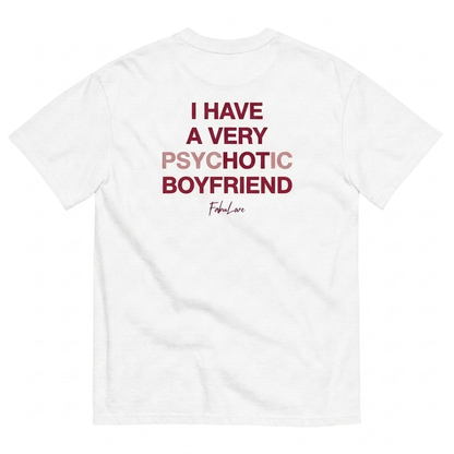 Psychotic BF T-Shirt